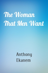 The Woman That Men Want