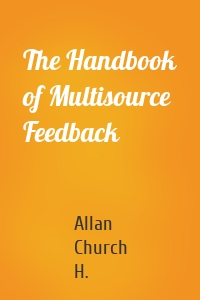 The Handbook of Multisource Feedback