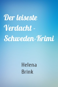 Der leiseste Verdacht - Schweden-Krimi