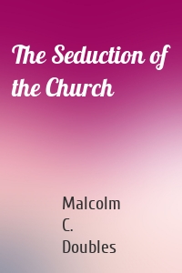 The Seduction of the Church