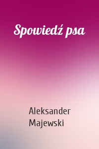Spowiedź psa