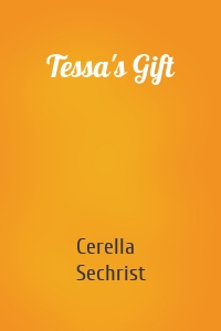 Tessa's Gift