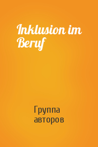Inklusion im Beruf
