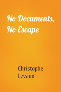 No Documents, No Escape