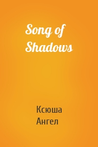 Song of Shadows