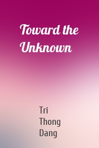 Toward the Unknown