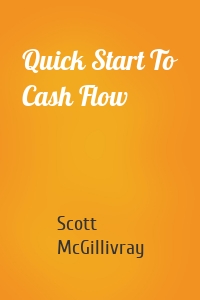 Quick Start To Cash Flow