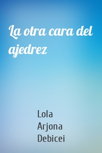 La otra cara del ajedrez