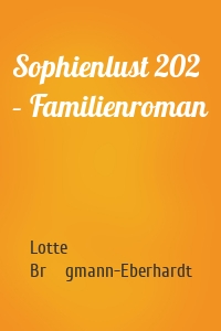 Sophienlust 202 – Familienroman