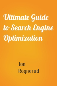 Ultimate Guide to Search Engine Optimization