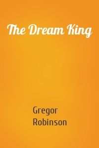 The Dream King