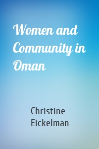 Women and Community in Oman