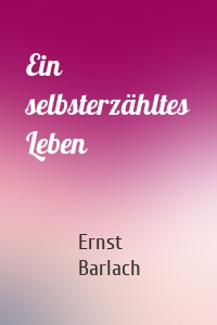 Ein selbsterzähltes Leben