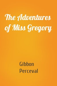 The Adventures of Miss Gregory