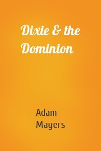 Dixie & the Dominion