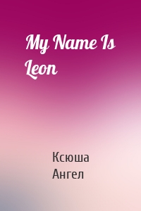 My Name Is Leon