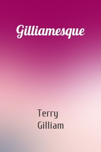 Gilliamesque