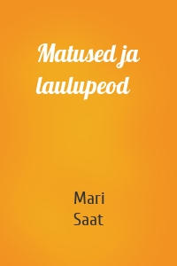 Matused ja laulupeod