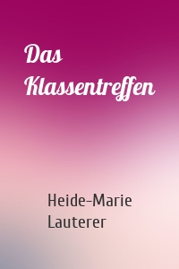 Das Klassentreffen