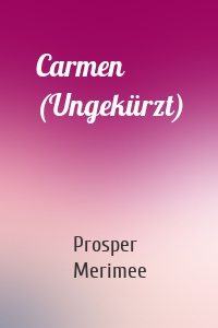 Carmen (Ungekürzt)