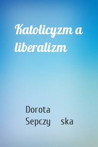 Katolicyzm a liberalizm