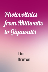 Photovoltaics from Milliwatts to Gigawatts