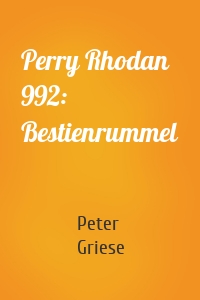 Perry Rhodan 992: Bestienrummel
