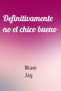 Definitivamente no el chico bueno