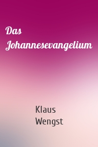 Das Johannesevangelium