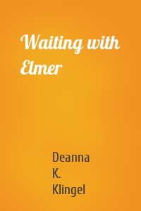 Waiting with Elmer