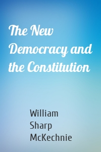 The New Democracy and the Constitution