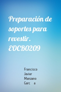 Preparación de soportes para revestir. EOCB0209