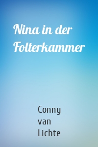 Nina in der Folterkammer