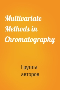 Multivariate Methods in Chromatography