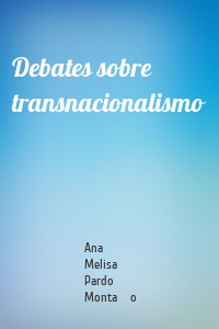 Debates sobre transnacionalismo