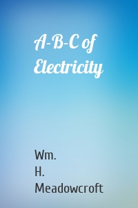 A-B-C of Electricity