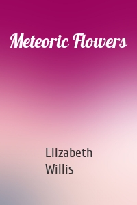 Meteoric Flowers