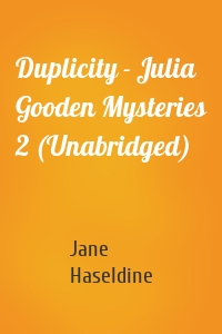 Duplicity - Julia Gooden Mysteries 2 (Unabridged)