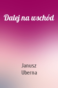 Dalej na wschód