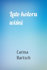 Lato koloru wiśni