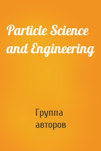 Particle Science and Engineering