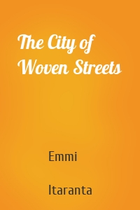 The City of Woven Streets