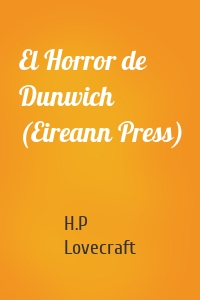 El Horror de Dunwich (Eireann Press)