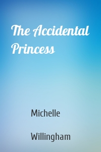 The Accidental Princess