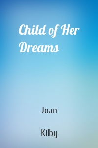 Child of Her Dreams