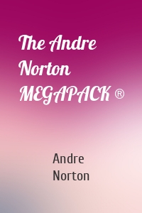 The Andre Norton MEGAPACK ®