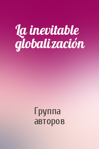 La inevitable globalización