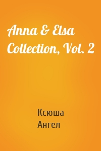 Anna & Elsa Collection, Vol. 2