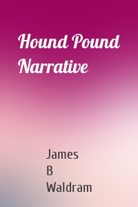 Hound Pound Narrative