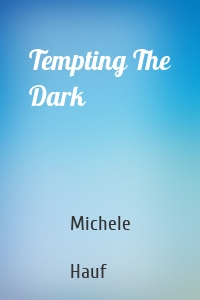 Tempting The Dark